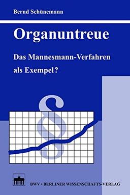 Organuntreue: Das Mannesmann-Verfahren als Exempel?