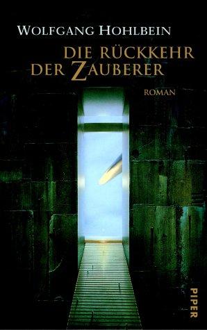 Die Rückkehr der Zauberer: Roman