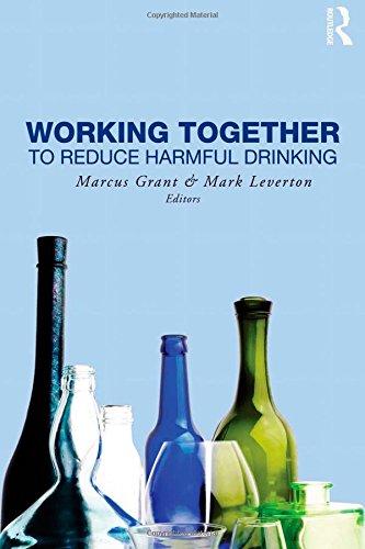 Grant, M: Working Together to Reduce Harmful Drinking