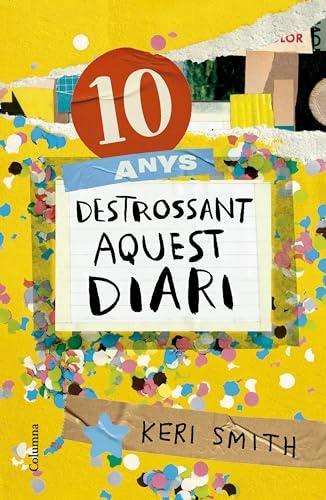 10 anys destrossant aquest diari: La revolució ara en color (FORA DE COL.LECCIO)