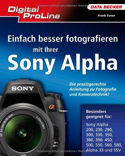 Digital ProLine: Praxisbuch Sony Alpha DSLRs