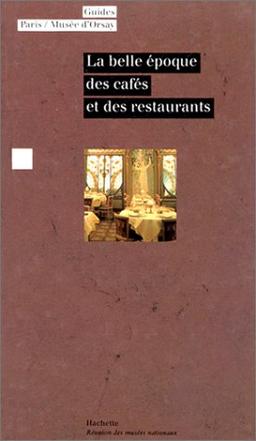 La Belle époque des cafés et des restaurants