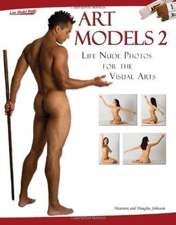 Art Models 2: Life Nude Photos for the Visual Arts