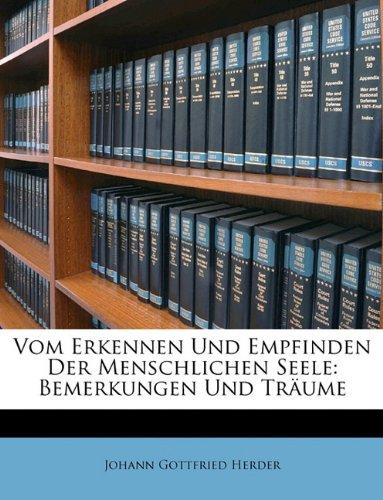 Vom Erkennen Und Empfinden Der Menschlichen Seele: Bemerkungen Und Träume