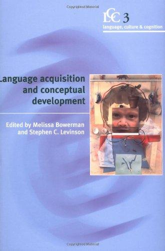 Language Acquisition and Conceptual Development (Language Culture and Cognition, Band 3)