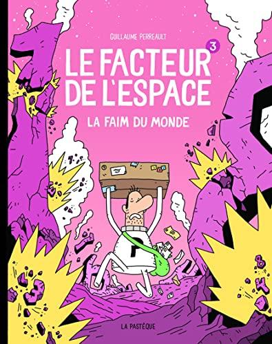 Le facteur de l'espace - Tome 3 - La faim du monde