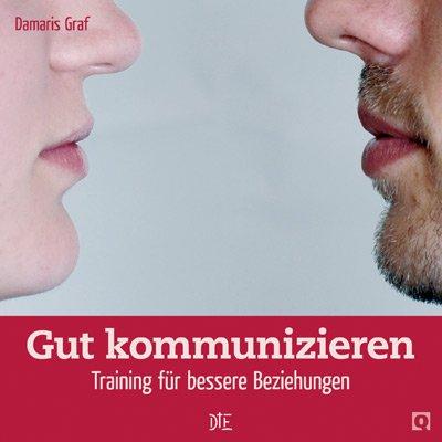 Gut kommunizieren: Training für bessere Beziehungen