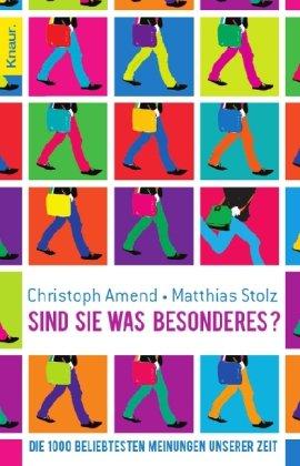 Sind Sie was Besonderes?: Die 1000 beliebtesten Meinungen unserer Zeit