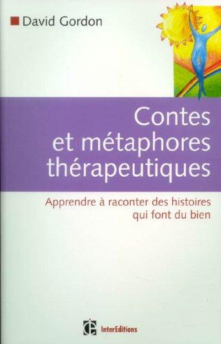 Contes et métaphores thérapeutiques : apprendre à raconter des histoires qui font du bien