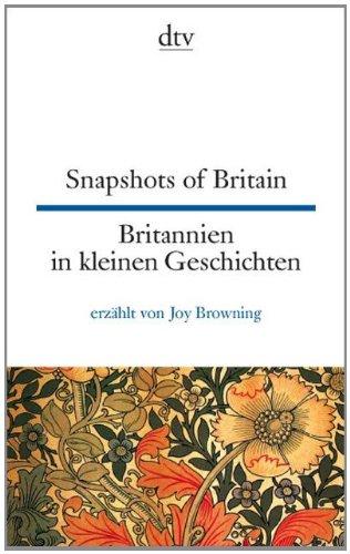 Snapshots of Britain Britannien in kleinen Geschichten