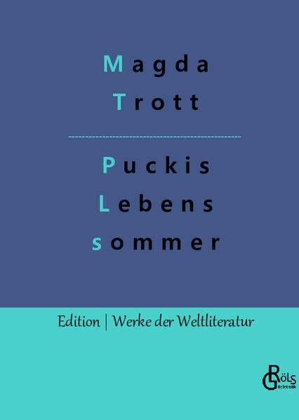 Puckis Lebenssommer (Edition Werke der Weltliteratur - Hardcover)