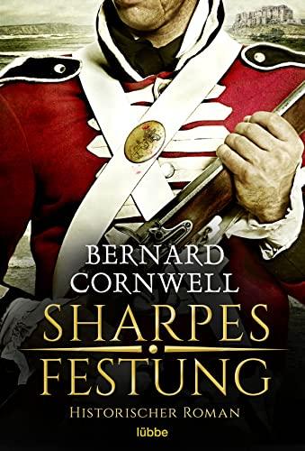 Sharpes Festung: Historischer Roman (Sharpe-Serie, Band 3)