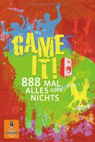 Game It!: 888 mal alles oder nichts (Gulliver)