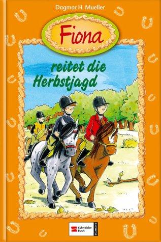 Fiona, Bd.4 : Fiona reitet die Herbstjagd