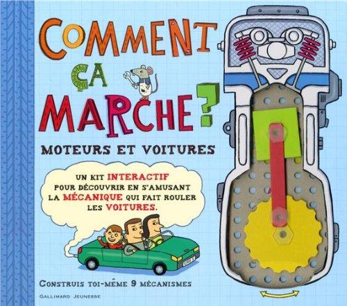 Comment ça marche ? : moteurs et voitures