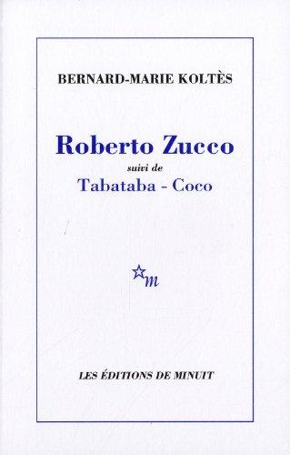 Roberto Zucco. Tabataba. Coco