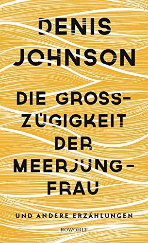 Die Großzügigkeit der Meerjungfrau: und andere Erzählungen