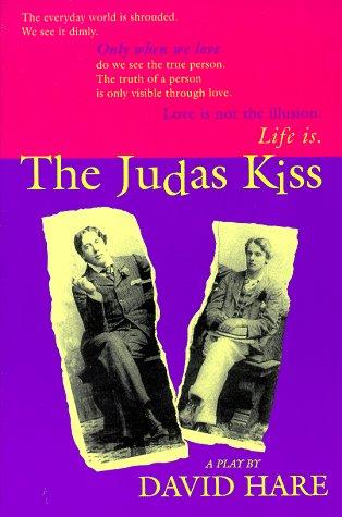 The Judas Kiss: A Play