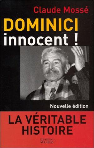 Dominici innocent ! : la véritable histoire