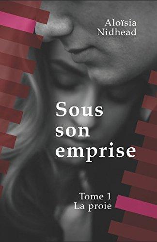 La proie (Sous son emprise, Band 1)