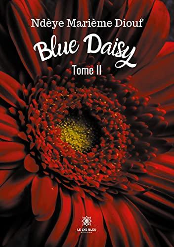 Blue Daisy: Tome II