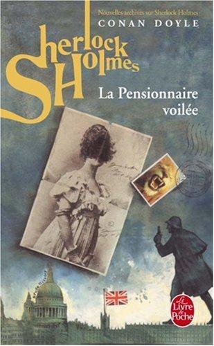 Nouvelles archives sur Sherlock Holmes. La pensionnaire voilée