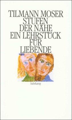 Stufen der Nähe: Ein Lehrstück für Liebende