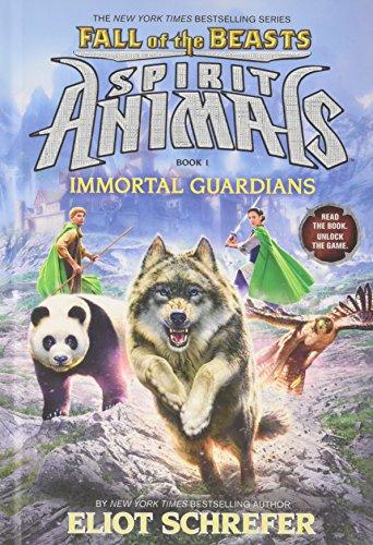 Immortal Guardians (Spirit Animals: Fall of the Beasts, Book 1)