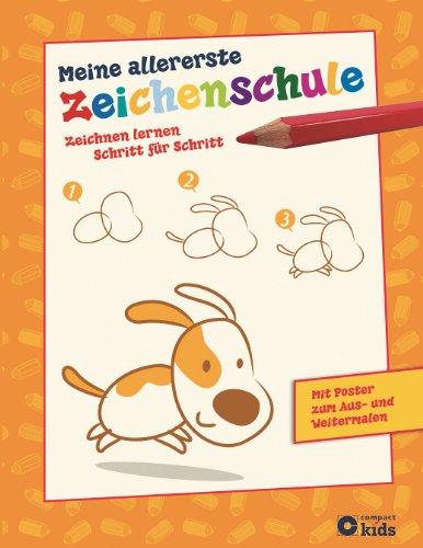 Meine allererste Zeichenschule: Zeichnen lernen Schritt für Schritt - Für Kinder ab 4 Jahren