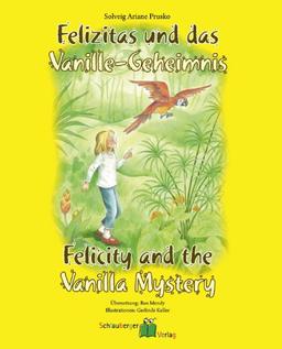 Felizias und das Vanille-Geheimnis - Felcity and the Vanille Mystery