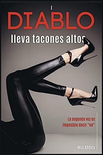 Diablo lleva tacones altos: La segunda vez es imposible decir no