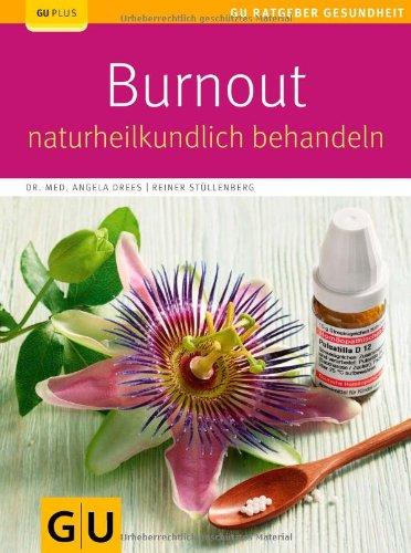 Burnout naturheilkundlich behandeln (GU Ratgeber Gesundheit)