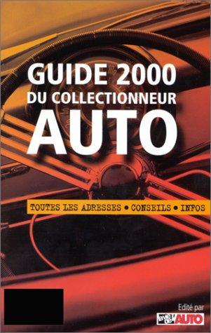 Le guide 2000 du collectionneur auto