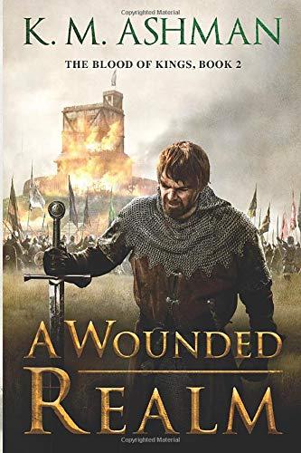 A Wounded Realm (The Blood of Kings, 2, Band 2)