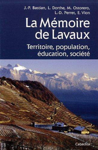 La mémoire de Lavaux : territoire, population, éducation, société : Moyen Age, Ancien Régime bernois