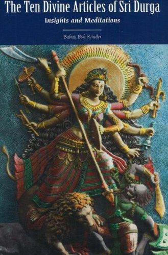 The Ten Divine Articles of Sri Durga: Insights And Meditations