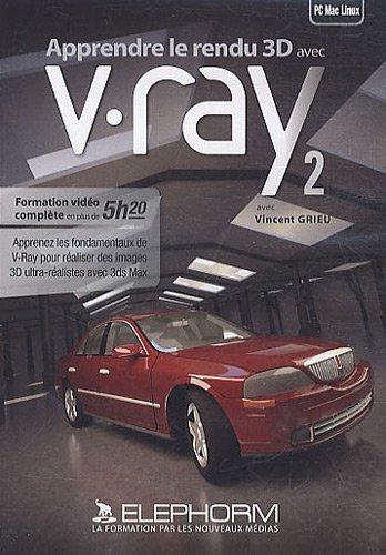 Apprendre le rendu 3D avec V-Ray 2 (Vincent Grieu)