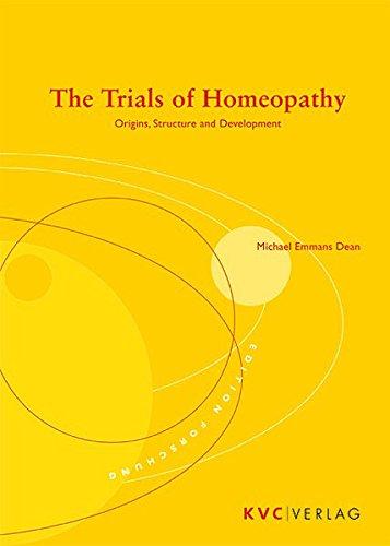 The Trials of Homeopathy: Origins, Structure and Development (edition forschung)