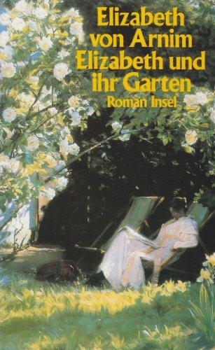 Elizabeth und ihr Garten: Roman