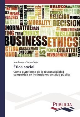 Ética social: Como plataforma de la responsabilidad compartida en instituciones de salud pública