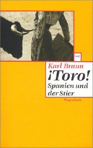 Toro!: Spanien und der Stier