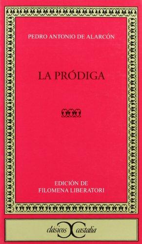 La pródiga (CLASICOS CASTALIA. C/C., Band 261)