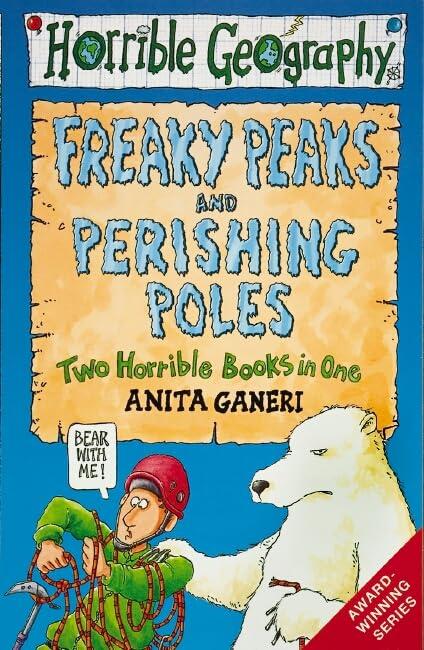 Horrible Geography: Freaky Peaks/Perishing Poles