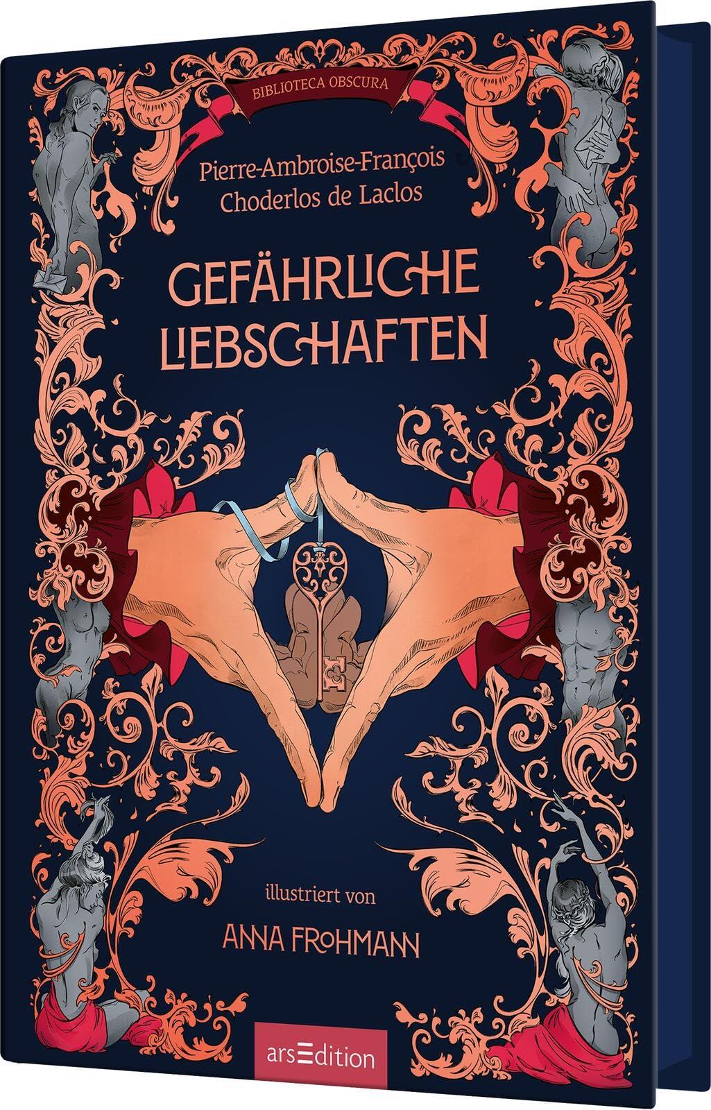 Biblioteca Obscura: Gefährliche Liebschaften: Künstlerisch illustrierte Schmuckausgabe des Klassikers