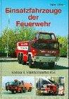 Einsatzfahrzeuge der Feuerwehr. Sonder- und Standardaufbauten