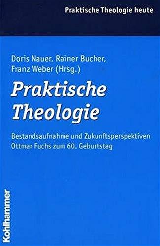 Praktische Theologie (Praktische Theologie heute)