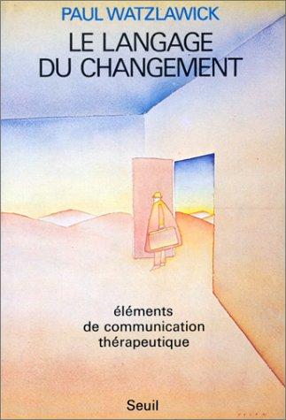 Le langage du changement : éléments de communication thérapeutique