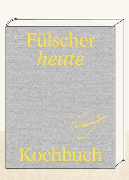 Fülscher heute: Kochbuch