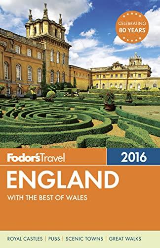 Fodor's England 2016: with the Best of Wales (Full-color Travel Guide)