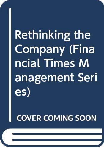 Rethinking the Company (Financial Times Management Series)